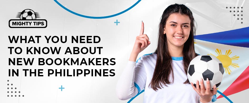 Graphic for 'What you Need to Know about New Bookmakers in the Philippines' paragraph with the girl with football ball in her hand