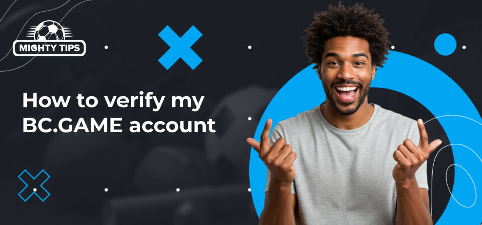 Graphic for the block how to verify my BC.GAME account