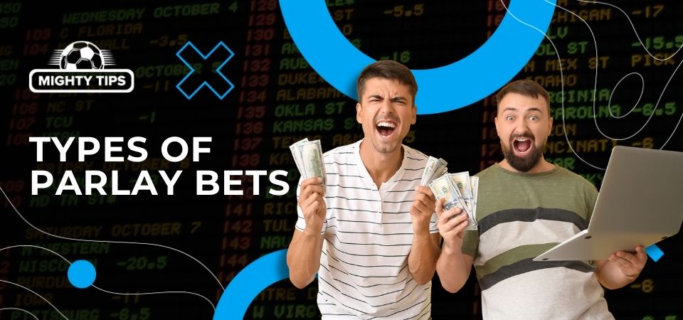 Types of Parlay Bets