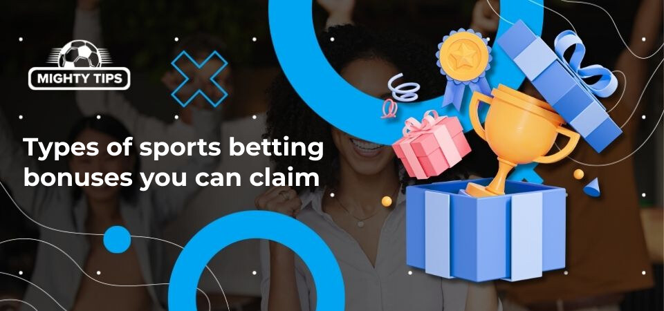 Image for types of sports betting bonuses you can claim