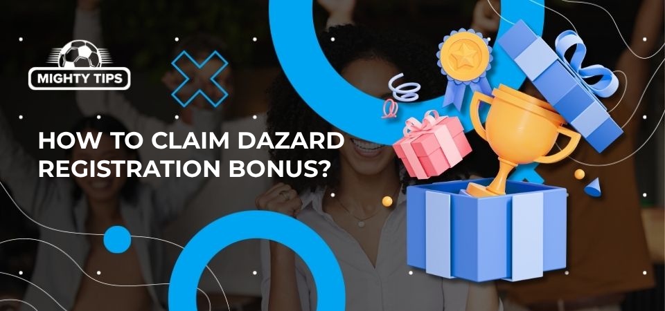 Illustration how to claim Dazard bonuses