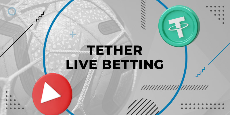 tether live betting