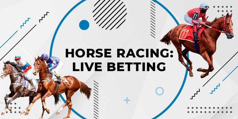 Horse Racing Live Betting