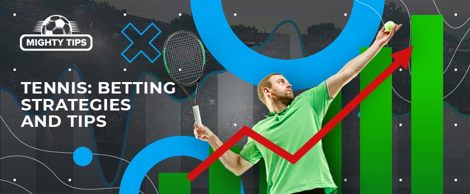 Tips & Strategies for Tennis betting